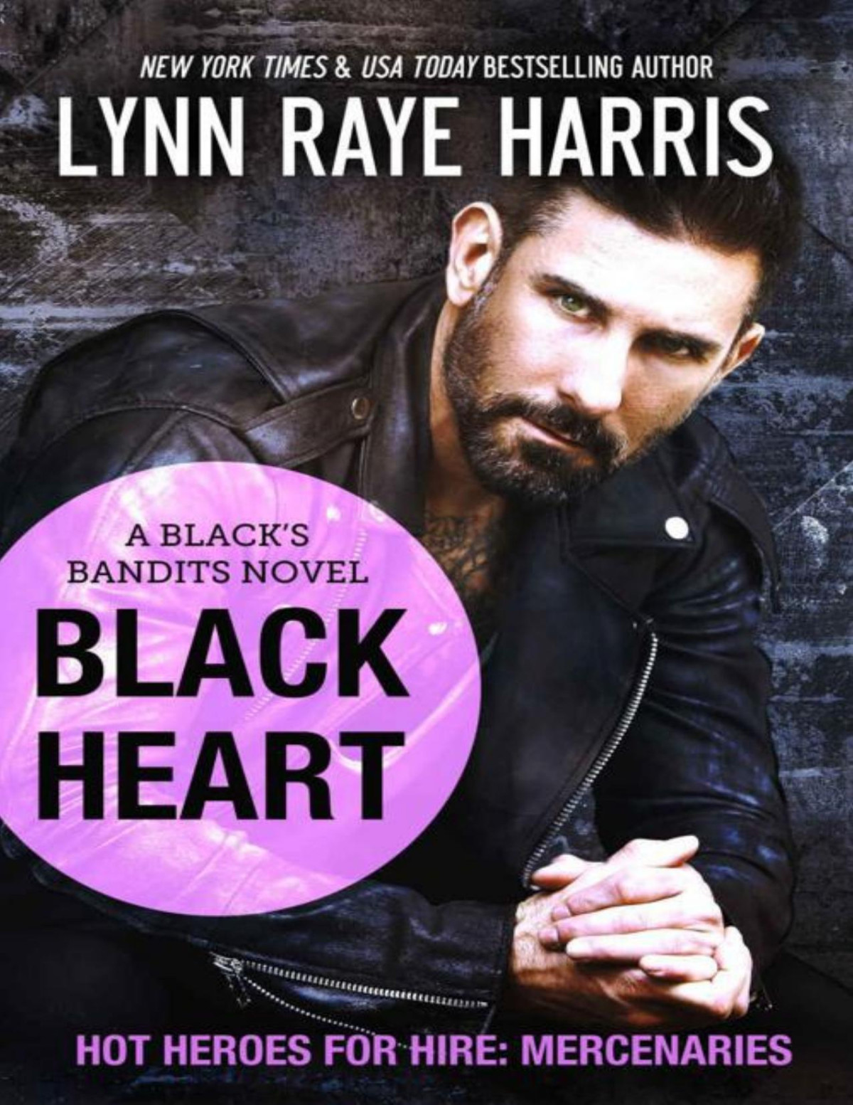 Black Heart A Blacks Bandits Novel Hot Heroes For Hire Mercenaries Lynn Raye Harris