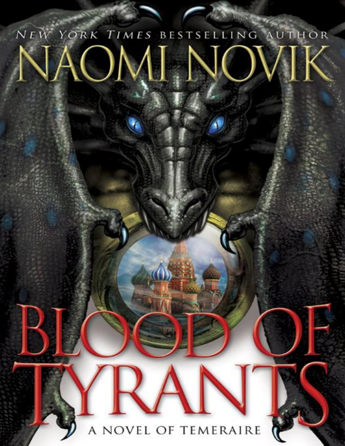 Blood Of Tyrants Naomi Novik