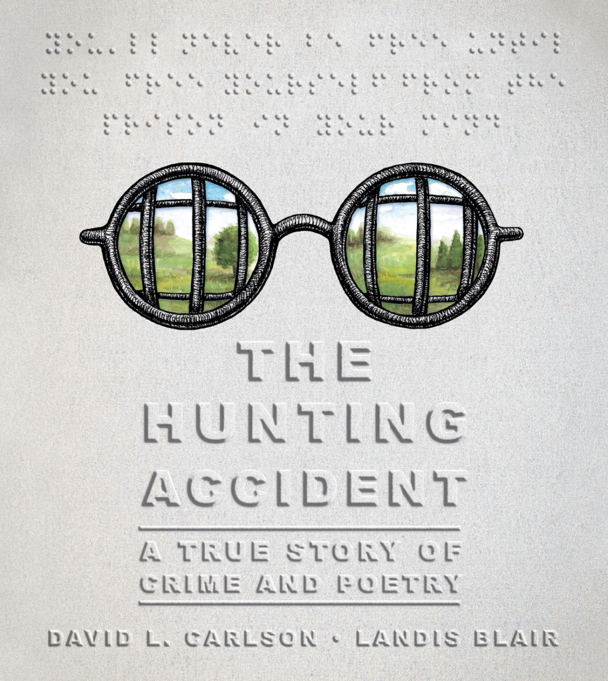 The Hunting Accident A True Story Of Crime And Poetry David L Carlson
