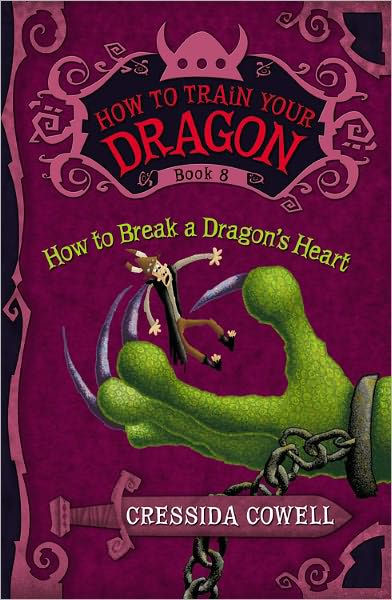 How To Break A Dragons Heart Cressida Cowell