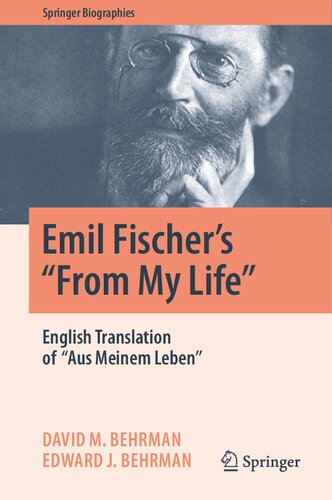 Emil Fischers From My Life English Translation Of Aus Meinem Leben David M Behrman