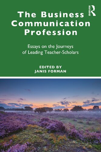 The Business Communication Profession Essays On The Journeys Of Leading Teacherscholars Janis Forman