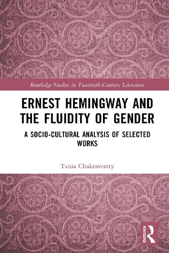 Ernest Hemingway And The Fluidity Of Gender A Sociocultural Analysis Of Selected Works Tania Chakravertty