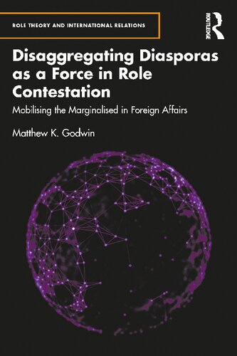 Disaggregating Diasporas As A Force In Role Contestation Matthew K Godwin