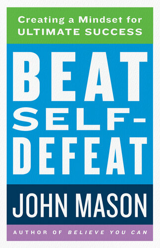 Beat Selfdefeat John Mason