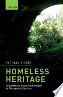 Homeless Heritage Collaborative Social Archaeology As Therapeutic Practice Rachael Kiddey