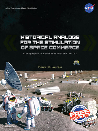 Historical Analogs For The Stimulation Of Space Commerce Roger D Launius