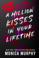 A Million Kisses In Your Lifetime Monica Murphy