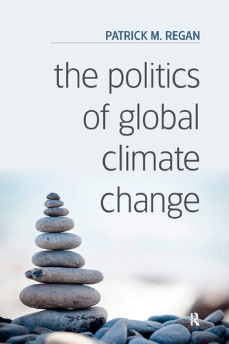 The Politics Of Global Climate Change Patrick M Regan