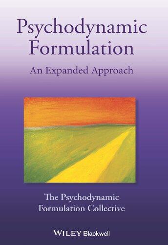Psychodynamic Formulation An Expanded Approach The Psychodynamic Formulation Collective John Wiley