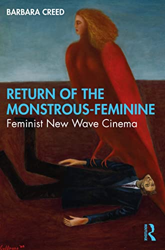 Return Of The Monstrousfeminine Barbara Creed