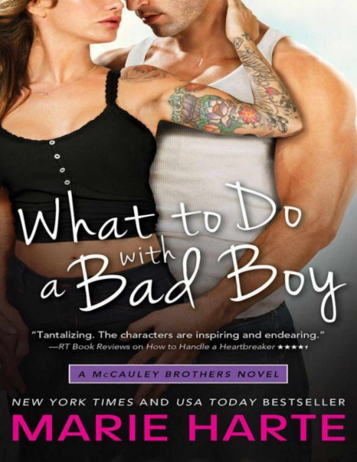What To Do With A Bad Boy Marie Harte