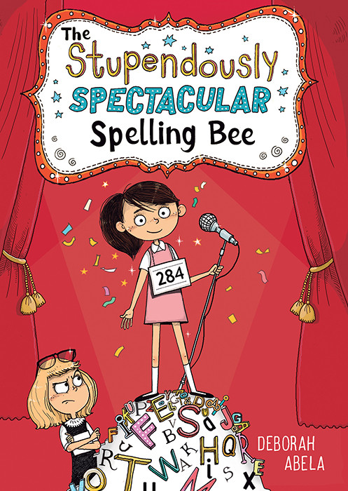 The Stupendously Spectacular Spelling Bee Deborah Abela