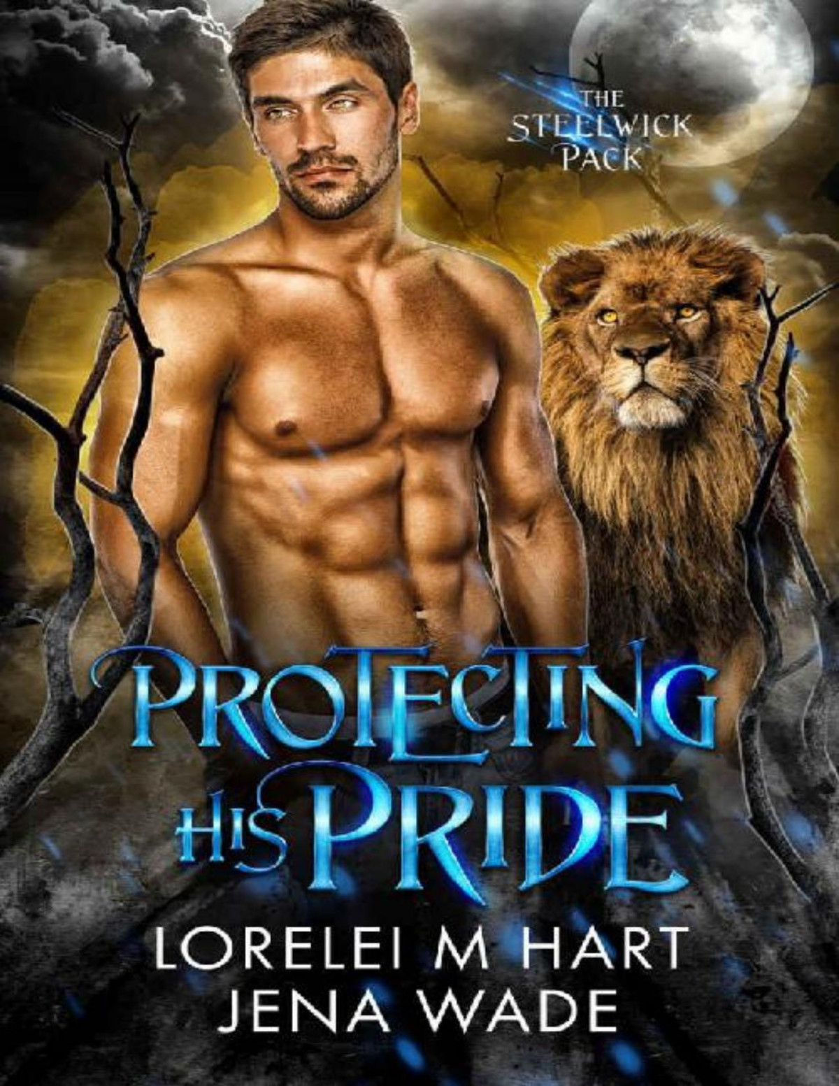 Protecting His Pride Steelwick Book 1 Jena Wade Lorelei M Hart