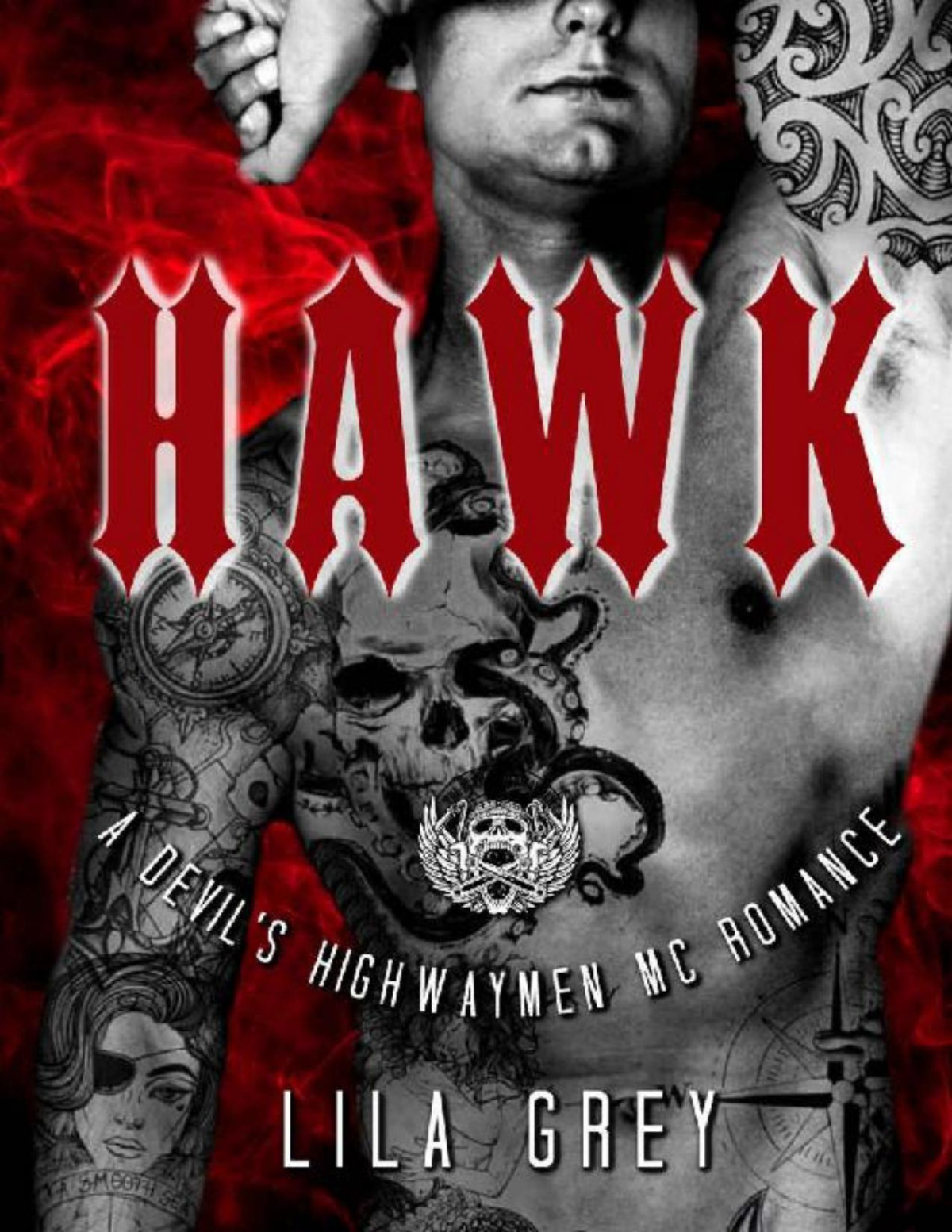Hawk A Devils Highwaymen Mc Romance Book Four The Devils Highwaymen Mc 4 Lila Grey