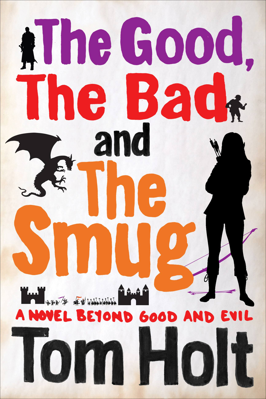 The Good The Bad And The Smug Tom Holt