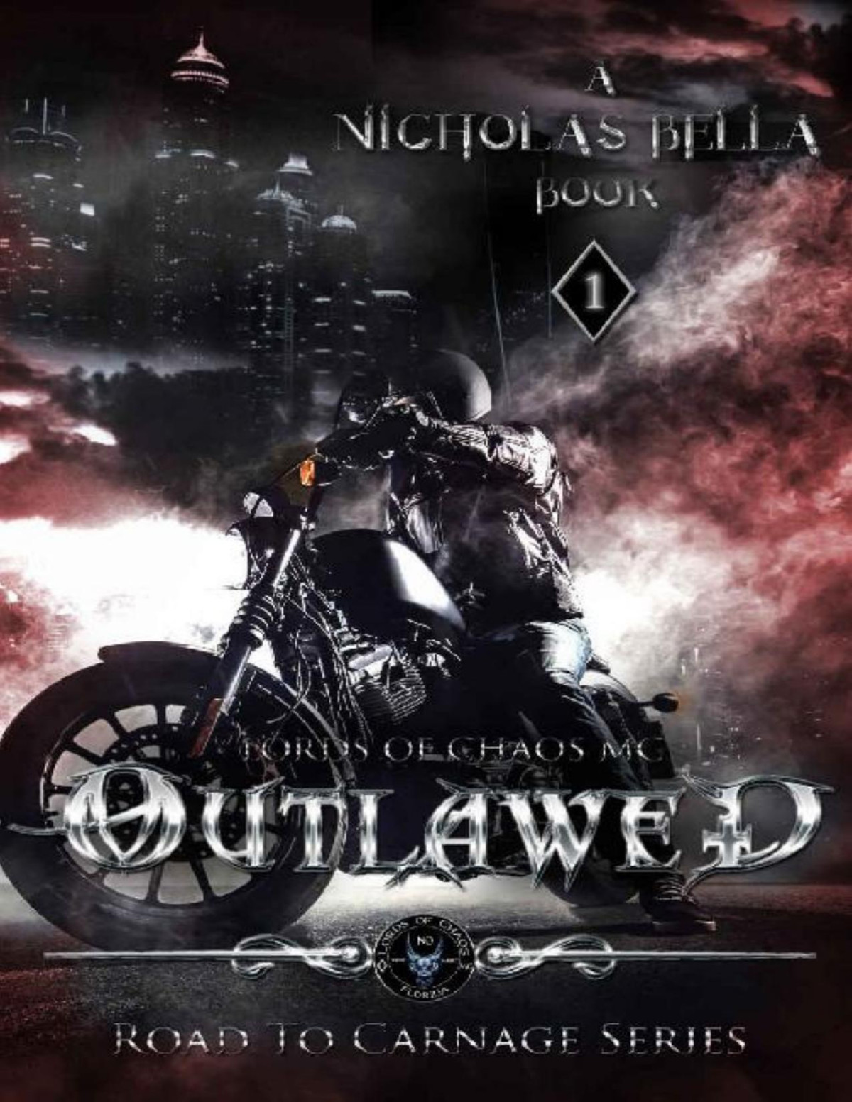 Outlawed Lords Of Chaos Mc Road To Carnage Series Book 1 Nicholas Bella