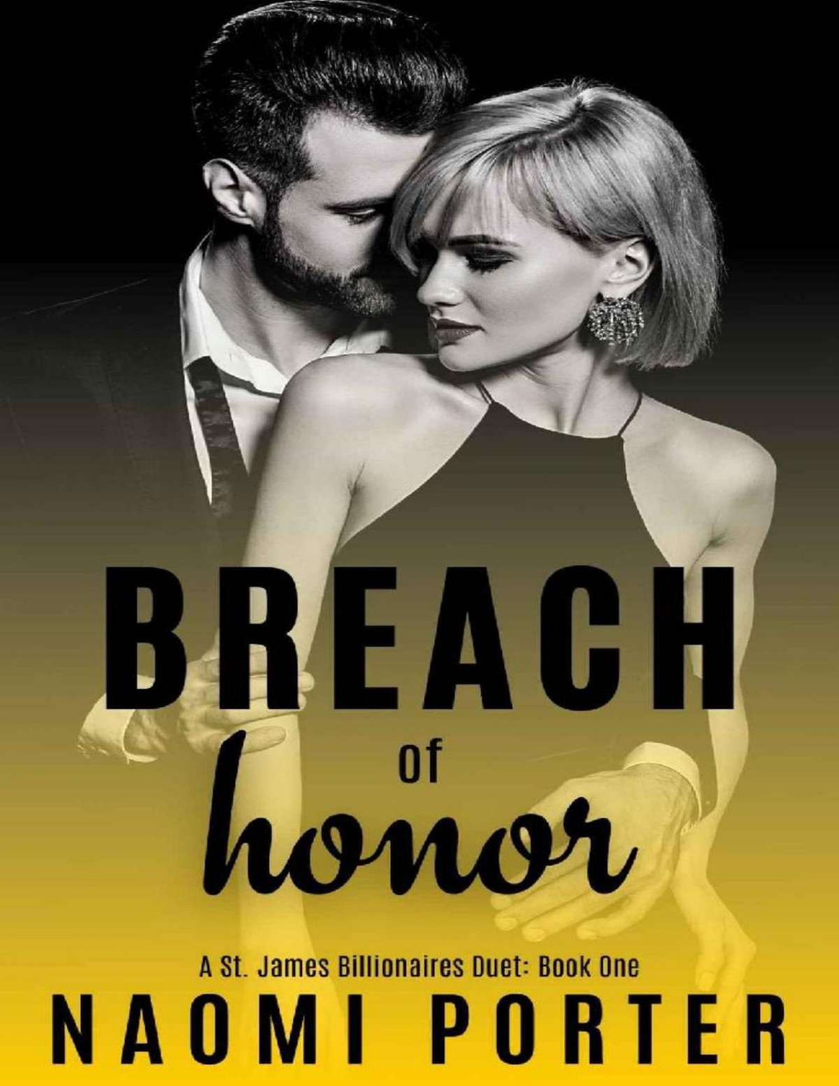 Breach Of Honor A Billionaire Romance Duet St James Billionaires Book 1 Naomi Porter