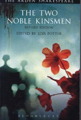 The Two Noble Kinsmen Revised Edition William Shakespeare Lois Potter