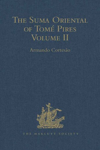 The Suma Oriental Of Tom Pires 2 Armando Corteso