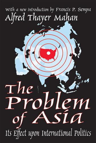 The Problem Of Asia Its Effect Upon International Politics David B Sachsman