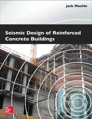 Seismic Design Of Reinforced Concrete Buildings 1st Edition Jack Moehle