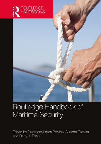 Routledge Handbook Of Maritime Security Ruxandralaura Boilc