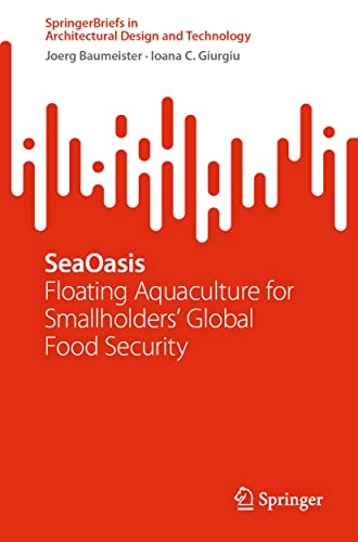 Seaoasis Floating Aquaculture For Smallholders Global Food Security Joerg Baumeister