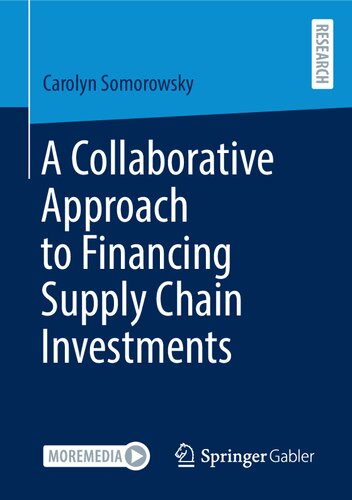 A Collaborative Approach To Financing Supply Chain Investments Carolyn Somorowsky