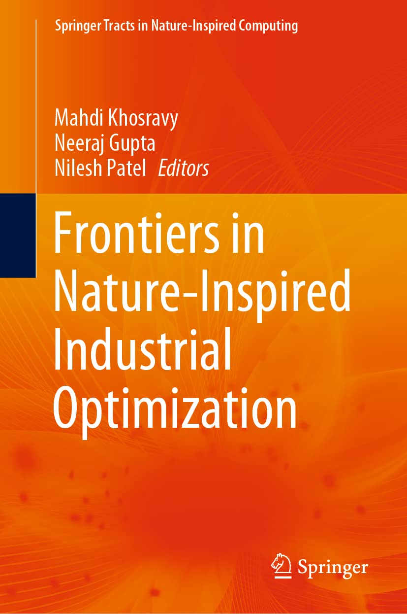 Frontiers In Natureinspired Industrial Optimization Mahdi Khosravy