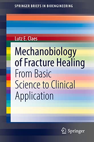 Mechanobiology Of Fracture Healing Lutz E Claes