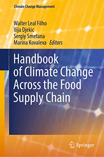 Handbook Of Climate Change Across The Food Supply Chain Walter Leal Filho
