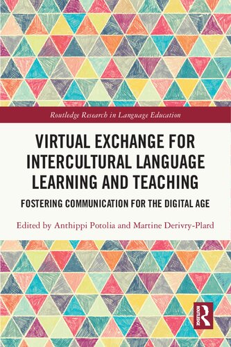Virtual Exchange For Intercultural Language Learning And Teaching Fostering Communication For The Digital Age Anthippi Potolia
