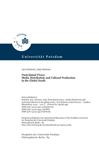 Postcolonial Piracy Media Distribution And Cultural Production In The Global South Lars Eckstein