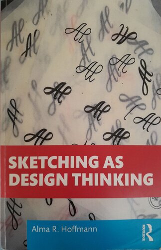 Sketching As Design Thinking Alma R Hoffmann