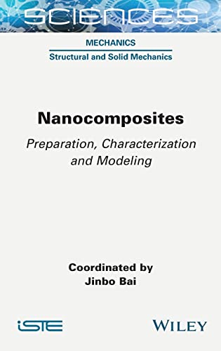 Nanocomposites Preparation Characterization And Modeling Jinbo Bai
