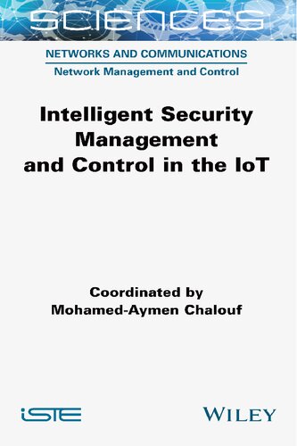 Intelligent Security Management And Control In The Iot Mohamedaymen Chalouf