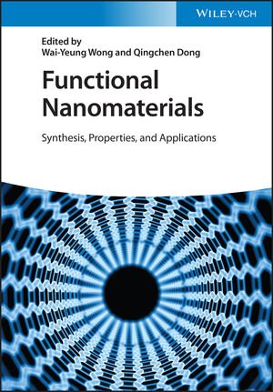 Functional Nanomaterials Synthesis Properties And Applications Waiyeung Wong