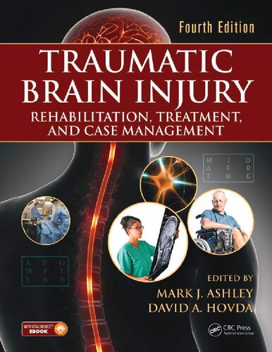 Traumatic Brain Injury Rehabilitation Treatment And Case Management Fourth Editioncrc Press 2018 4th Edition Mark J Ashley