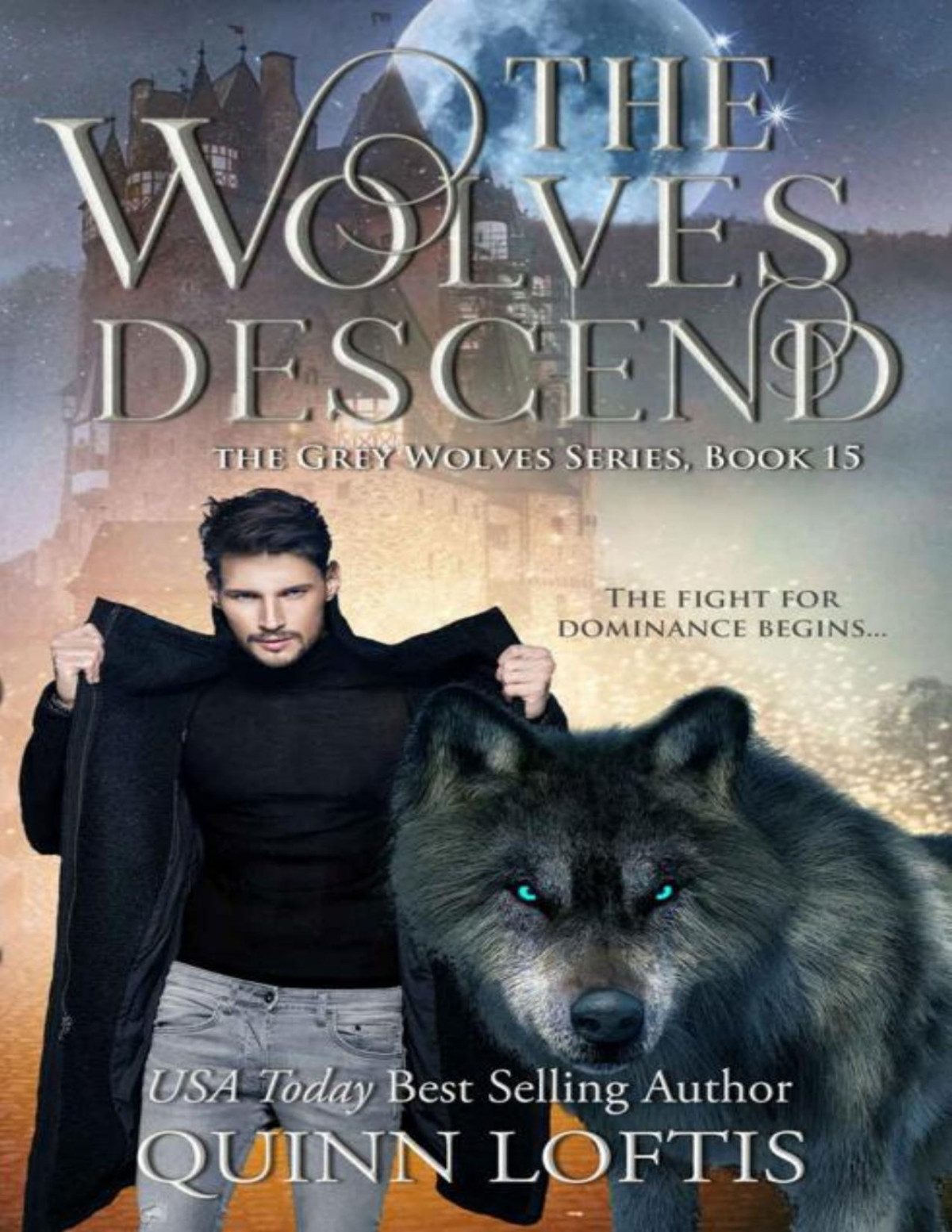 The Wolves Descend Book 15 Of The Grey Wolves Series Quinn Loftis