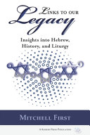 Links To Our Legacy Insights Into Hebrew History And Liturgy Mitchell First