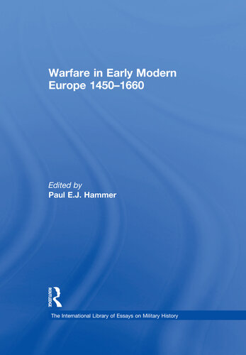 Warfare In Early Modern Europe 14501660 Paul Ej Hammer