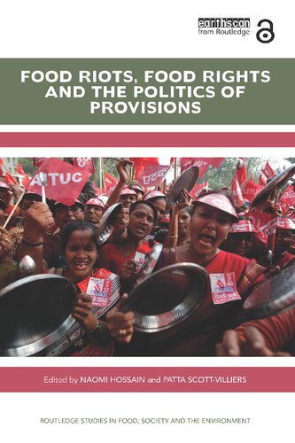 Food Riots Food Rights And The Politics Of Provisions 1st Edition Naomi Hossain Patta Scottvilliers