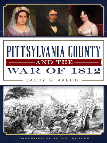 Pittsylvania County And The War Of 1812 Larry G Aaron