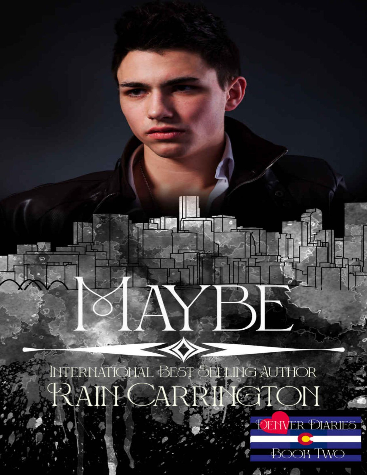 Maybe Denver Diaries Book 2 Rain Carrington