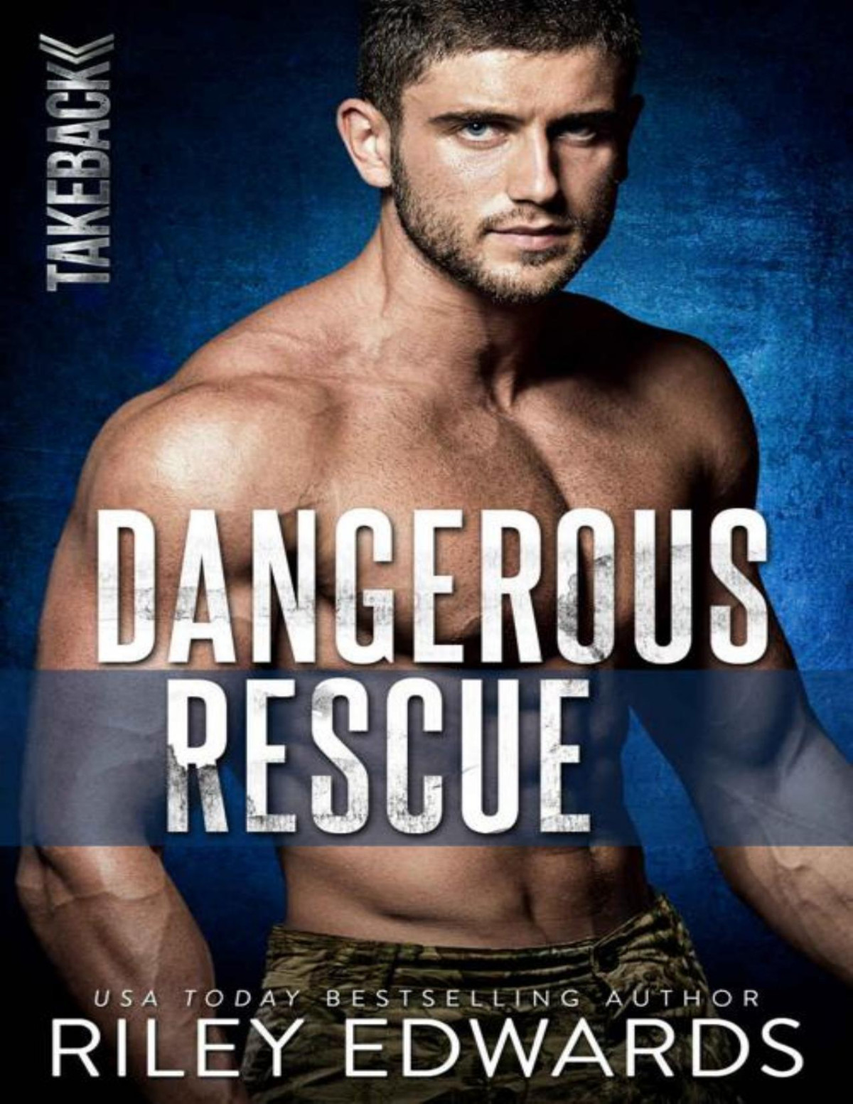 Dangerous Rescue Takeback Book 2 Riley Edwards