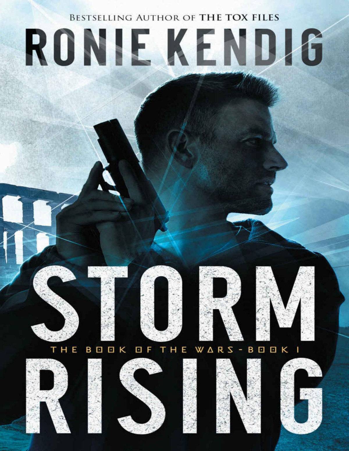 Storm Rising The Book Of The Wars Book 1 Ronie Kendig