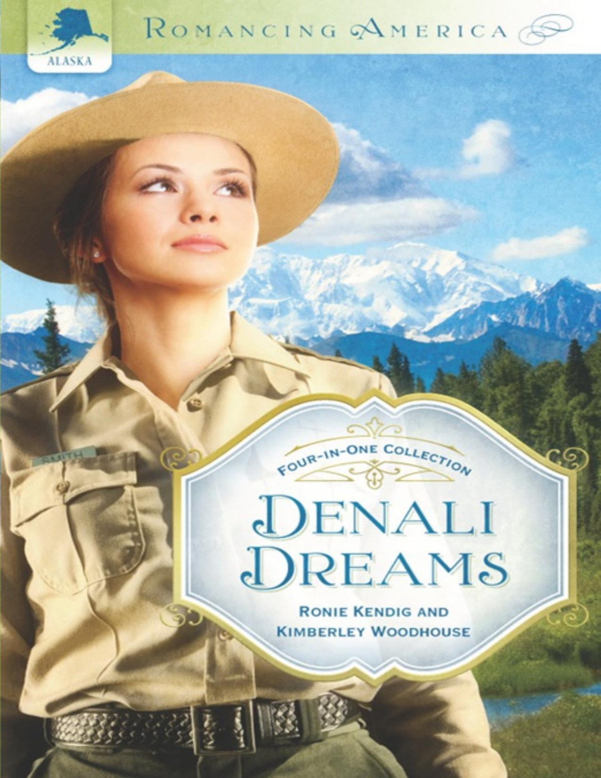 Denali Dreams Ronie Kendig Kimberley Woodhouse