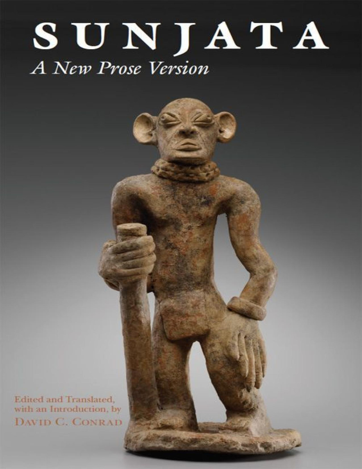 Sunjata A New Prose Edition David C Conrad