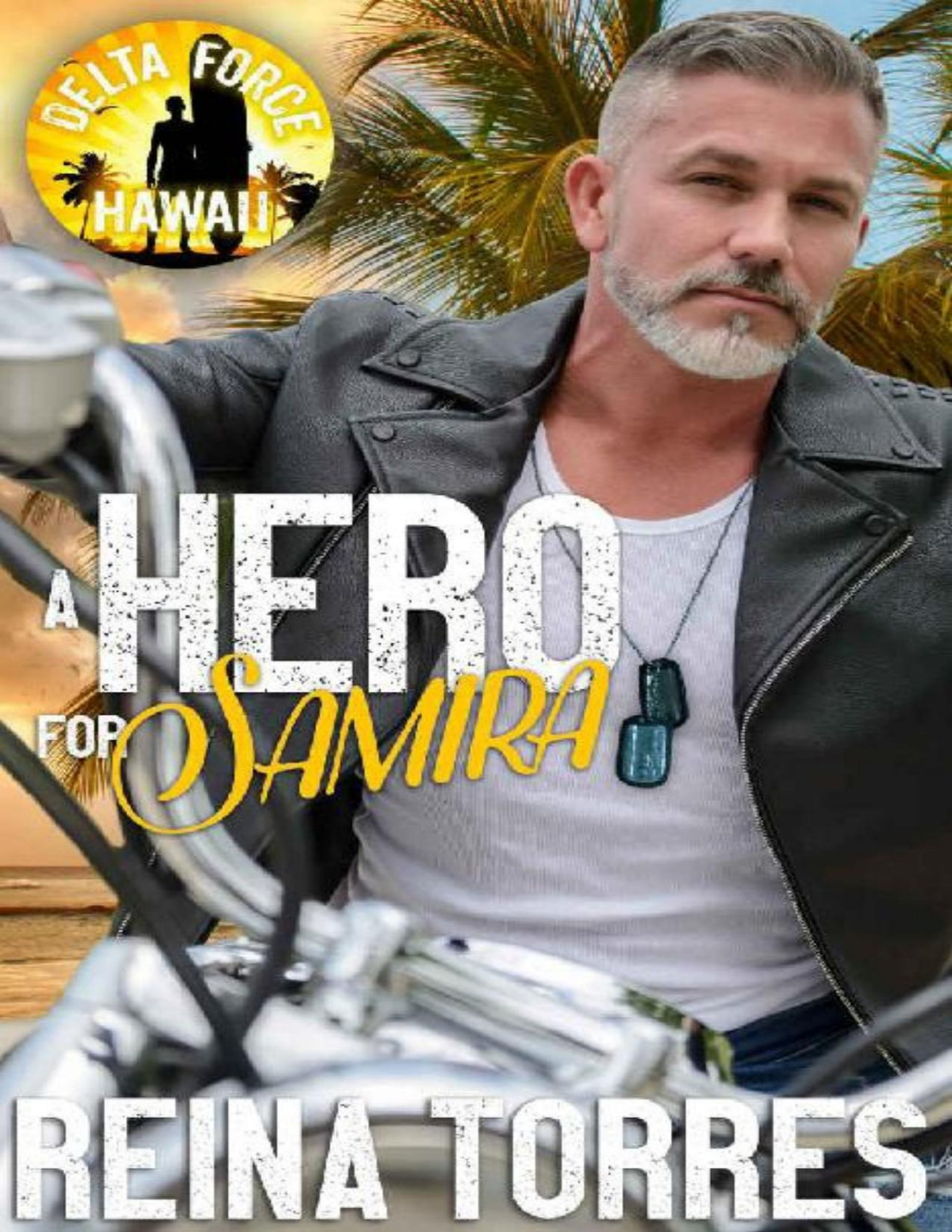 A Hero For Samira Delta Force Hawaii 1st Edition Reina Torres